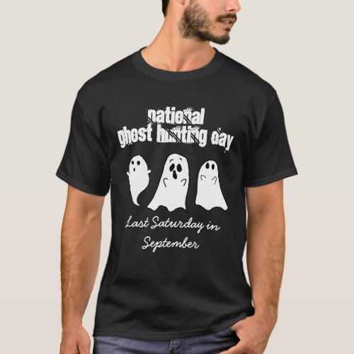 National Ghost Hunting Day Paranormal T_Shirt