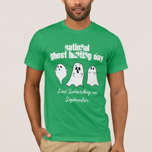 National Ghost Hunting Day Paranormal T_Shirt