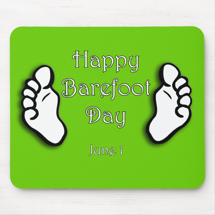 National Go Barefoot Day June 1 Mouse Pads