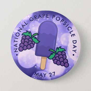 National Grape Popsicle Day Button by HolidayBug at Zazzle