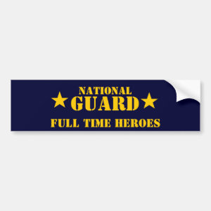 national guard full time heroes bumper sticker