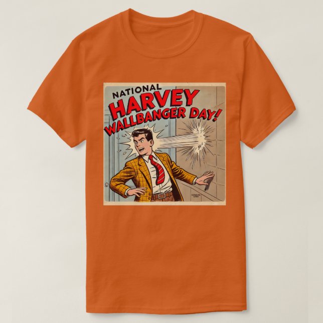 National Harvey Wallbanger Day T-Shirt (Design Front)