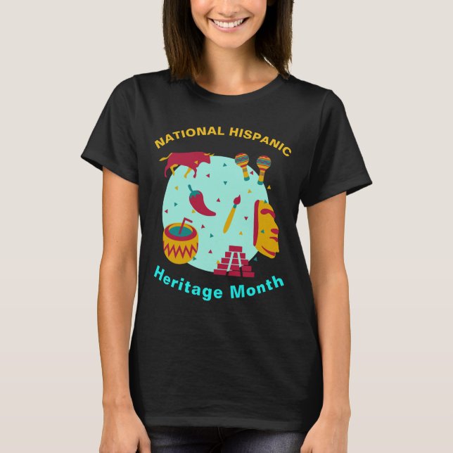 National Hispanic Heritage Month Culture T-Shirt (Front)
