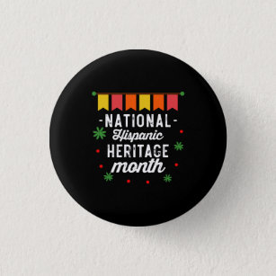 National Hispanic Heritage Month Funny Gift Button