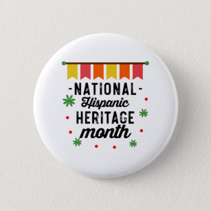 National Hispanic Heritage Month Funny Gift Button