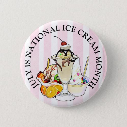 National Ice Cream Month Button