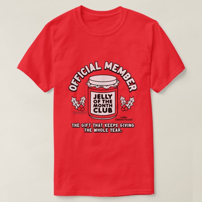 National Lampoons Christmas Vacation Jelly of the  T-Shirt (Design Front)