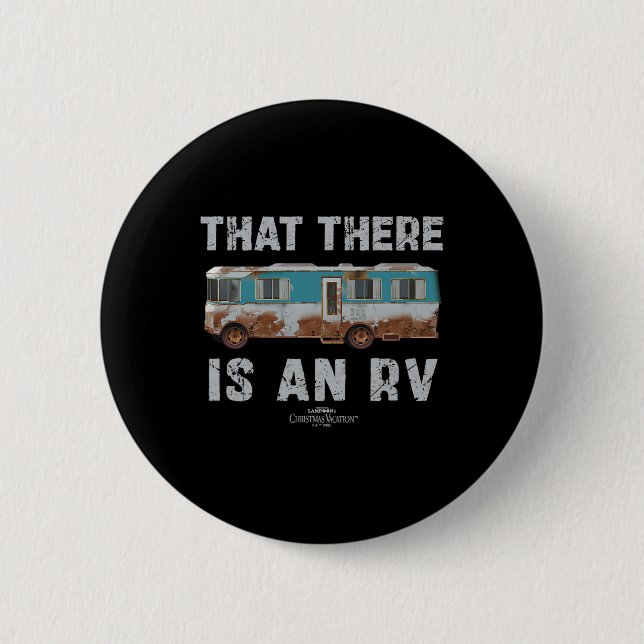 National Lampoon's Christmas Vacation That There I Button (Front)