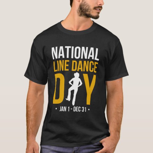 National Line Dance Day Jan 1 _ Dec 31 Dancing T_Shirt