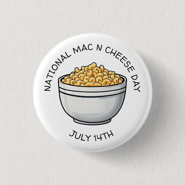 National Mac n Cheese Day is July 14th  Button (Front)