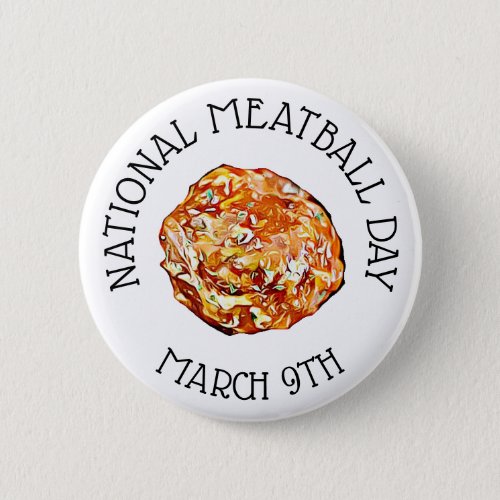 National Meatball Day March 9th Button