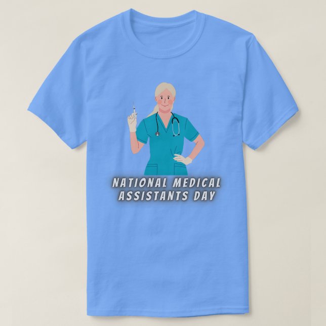 National Medical Assistants Day T-Shirt (Design Front)