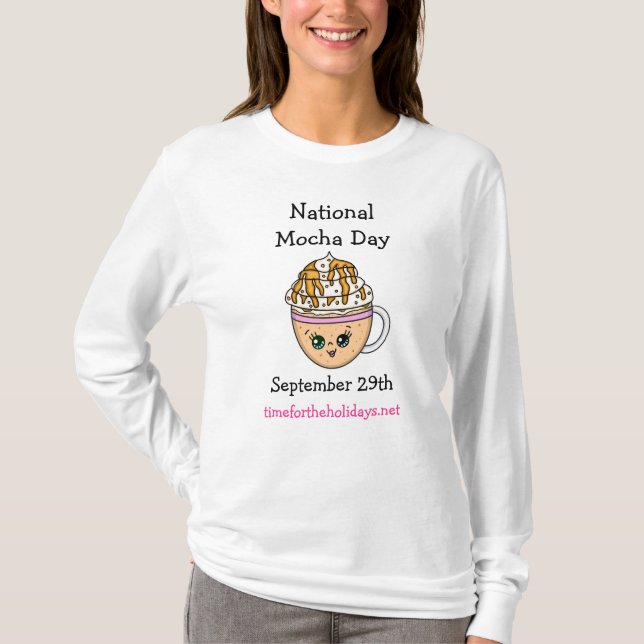 National Mocha Day September 29 | Funny Holiday T-Shirt (Front)