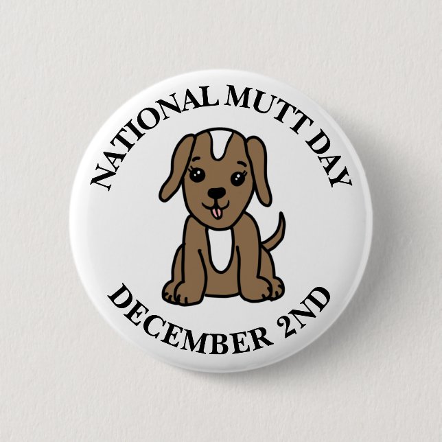 National Mutt Day is December 2nd  Button (Front)