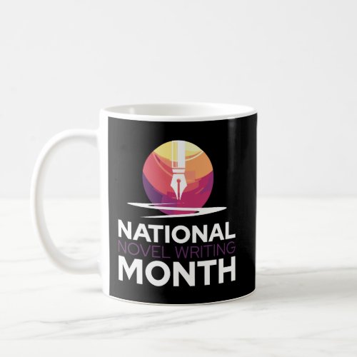 National Novel Writing Month Writer Novelist Autho Coffee Mug