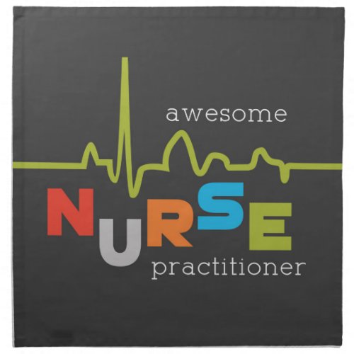 National Nurse Practitioner Week Awesome Cloth Napkin