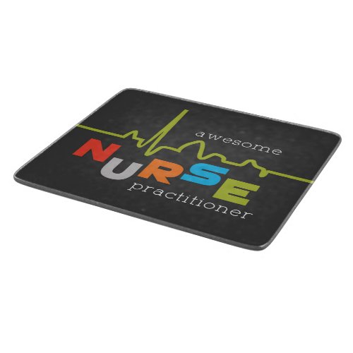 National Nurse Practitioner Week Awesome Cutting Board