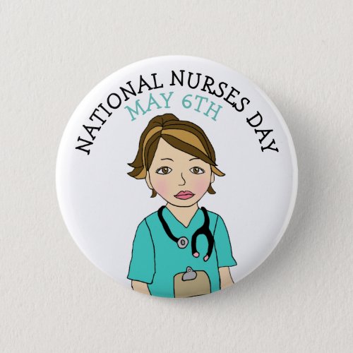 National Nurses Day May 6th Button