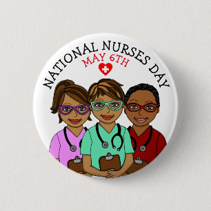 National Nurses Day May 6th Button