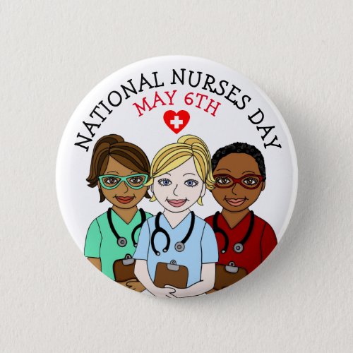 National Nurses Day May 6th Button