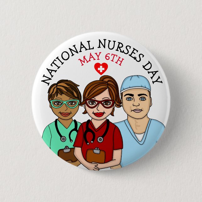 National Nurses Day May 6th  Button (Front)