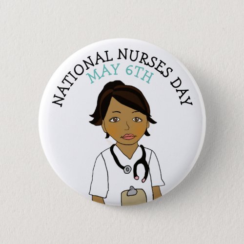 National Nurses Day May 6th Button