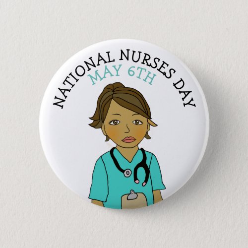 National Nurses Day May 6th Button