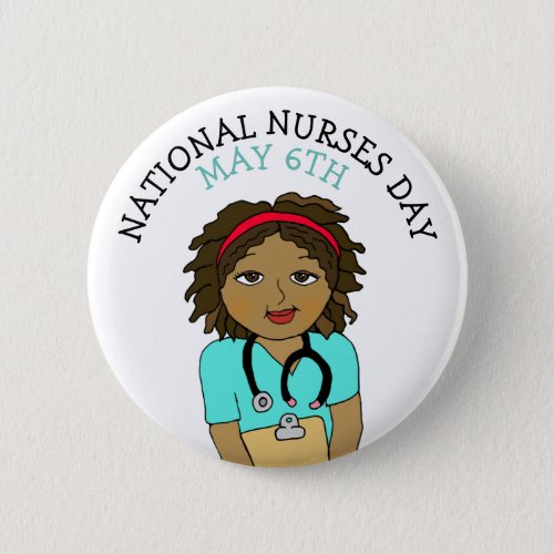 National Nurses Day May 6th Button