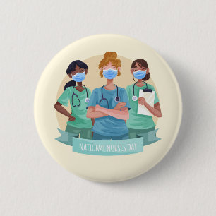 National Nurses Day /  Nurse Appreciation Week  Button