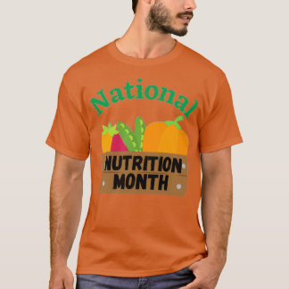 NATIONAL NUTRITION MONTH NUTRITION MONTH 13 T-Shirt