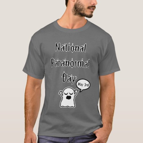 National Paranormal Day Ghost T_Shirt