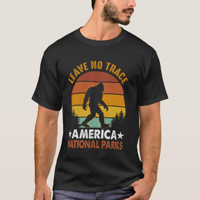National Parks Funny Big Foot Leave No Trace Ameri T-Shirt (Front)