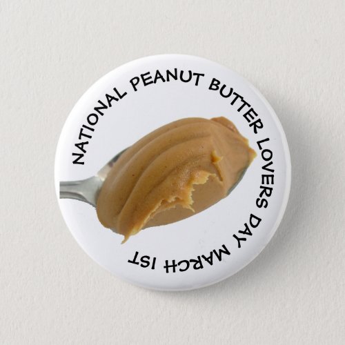 National Peanut Butter Lovers Day March 1st Button