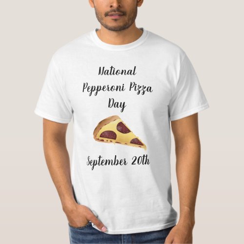 National Pepperoni Pizza Day Food Holidays T_Shirt