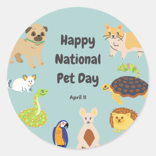 National Pet Day April 11 Classic Round Sticker
