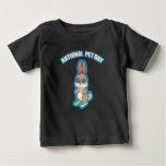 National Pet day Baby T-Shirt