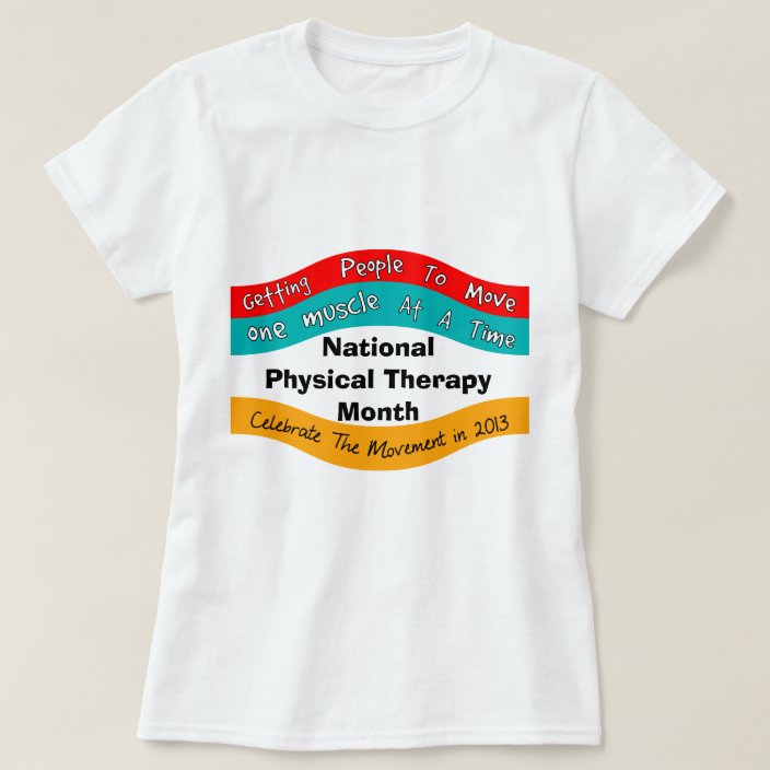 physical therapy month t shirts