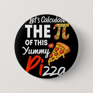 National Pi Day Pizza Pun Funny Math Teacher And P Button