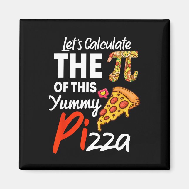 National Pi Day Pizza Pun Funny Math Teacher And P Magnet (Front)