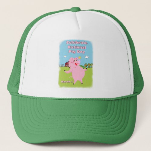 National Pig Day March 1st Trucker Hat