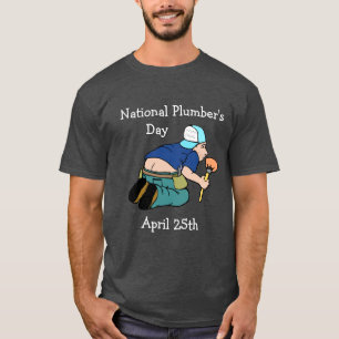 National Plumber's Day April 25th Shirt