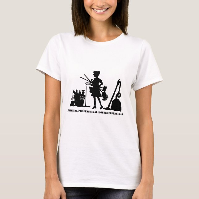 National Professional Housekeepers Day T-Shirt (Front)