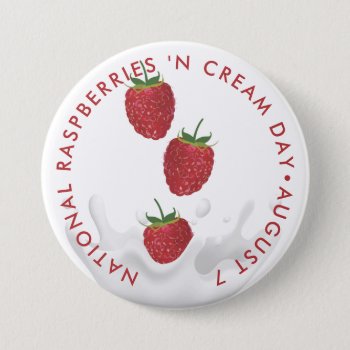 National Raspberries ‘n Cream Day Button by HolidayBug at Zazzle