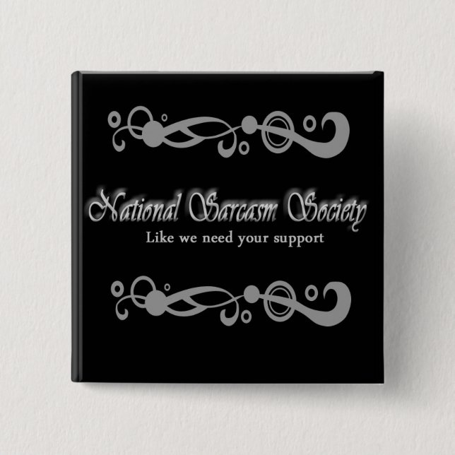 National Sarcasm Society Button (Front)