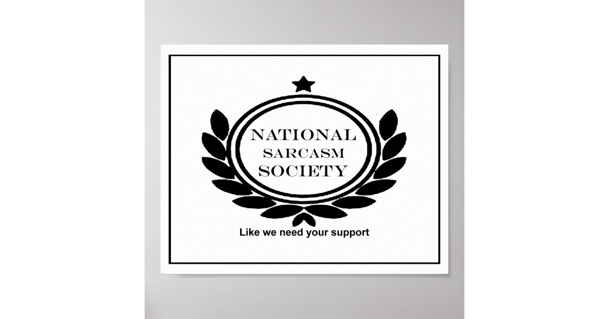 National Sarcasm Society Fun Certificate Poster | Zazzle
