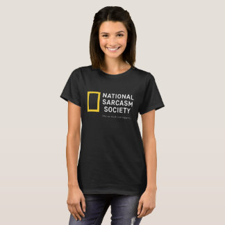National Sarcasm Society Funny Humor Womens Shirt