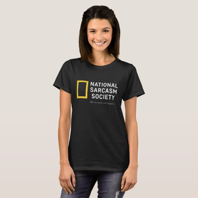 National Sarcasm Society Funny Humor Womens Shirt (Front Full)