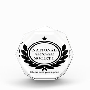 National Sarcasm Society Humor Quote Acrylic Award