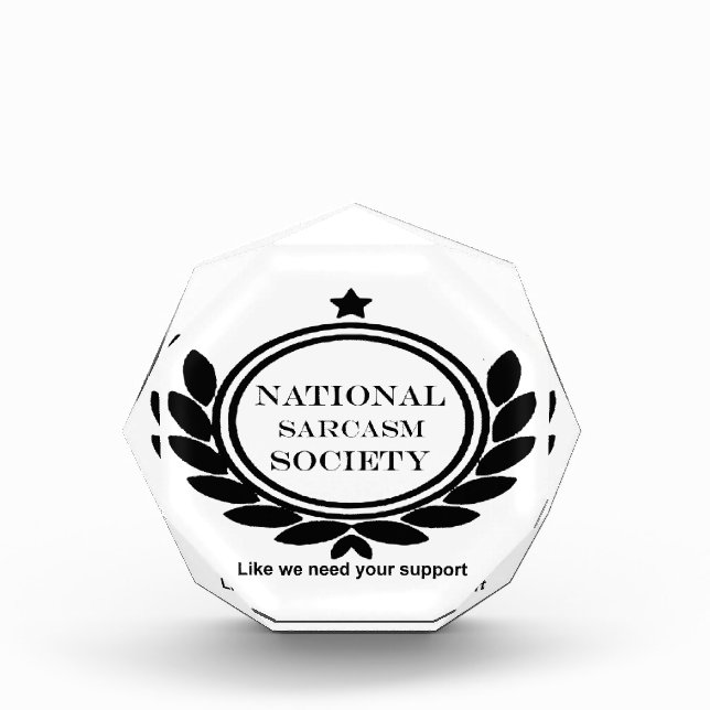 National Sarcasm Society Humor Quote Acrylic Award (Front)