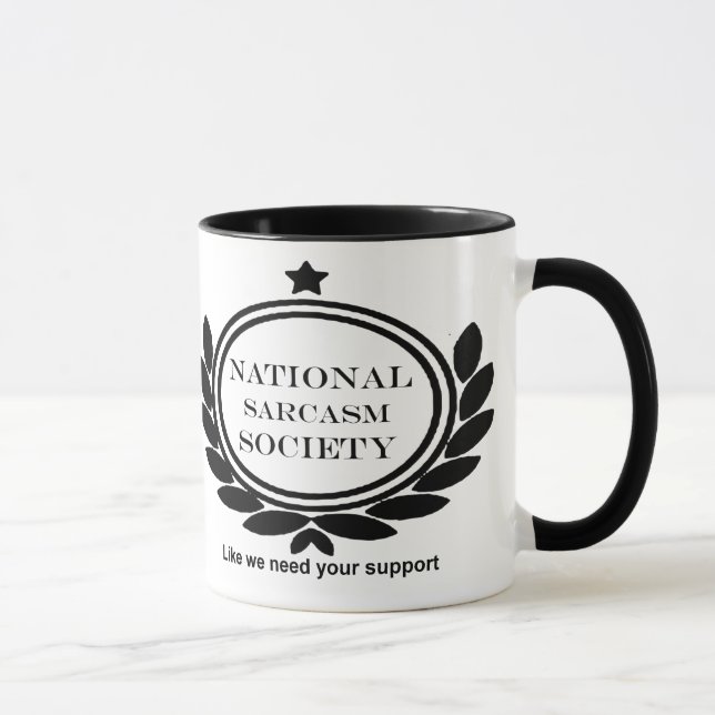 National Sarcasm Society Humor Quote Mug (Right)